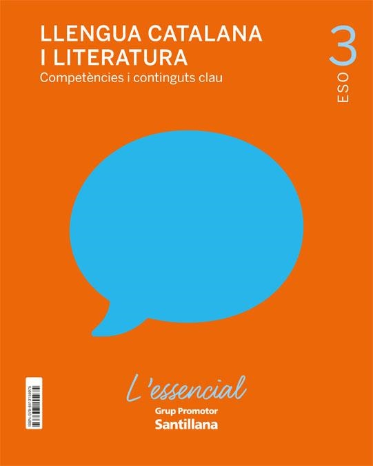 LLENGUA CATALANA I LITERATURA COMPETENCIES I CONTINGUTS CLAU L'ESSECIAL 3 ESO | 9788413155975 | VARIOS AUTORES | Llibreria La Gralla | Llibreria online de Granollers