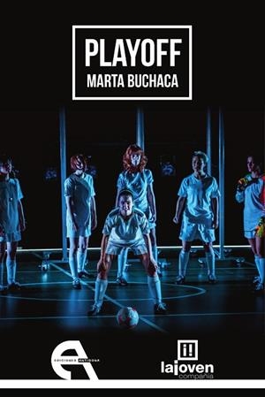 PLAYOFF | 9788416923687 | BUCHACA, MARTA | Llibreria La Gralla | Librería online de Granollers