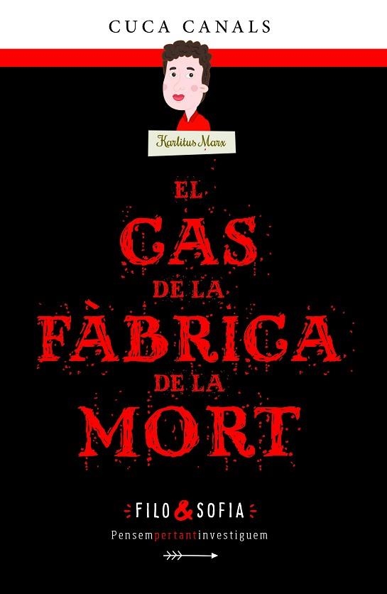 CAS DE LA FÀBRICA DE LA MORT, EL ( FILO & SOFIA 2 ) | 9788468352596 | CANALS, CUCA/SEUDÓNIMO | Llibreria La Gralla | Llibreria online de Granollers
