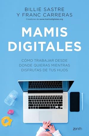 MAMIS DIGITALES | 9788408244981 | SASTRE, BILLIE/CARRERAS, FRANC | Llibreria La Gralla | Llibreria online de Granollers