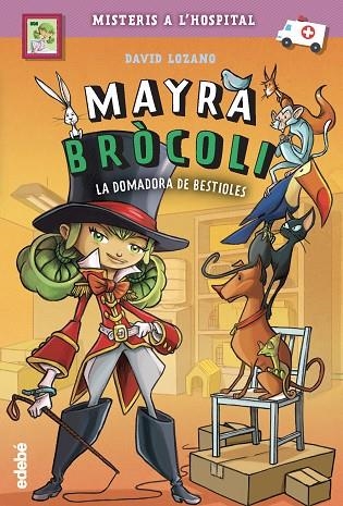 MAYRA BRÒCOLI 4: LA DOMADORA DE BESTIOLES | 9788468349220 | LOZANO GARBALA, DAVOD | Llibreria La Gralla | Llibreria online de Granollers