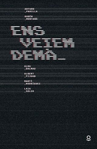 ENS VEIEM DEMA | 9788418650062 | V.V.A.A. | Llibreria La Gralla | Librería online de Granollers