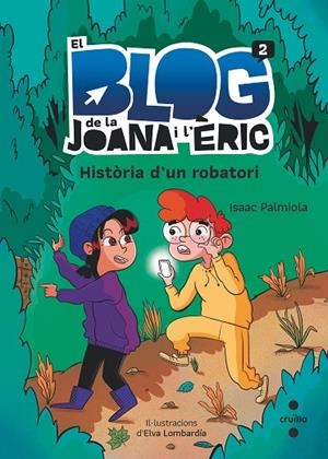 BLOG DE LA JOANA I L’ÈRIC 2, EL. HISTÒRIA D'UN ROBATORI | 9788466149518 | PALMIOLA, ISAAC | Llibreria La Gralla | Llibreria online de Granollers