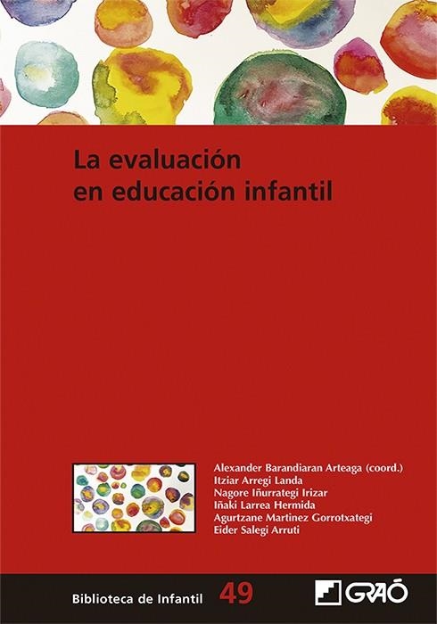 LA EVALUACIÓN EN EDUCACIÓN INFANTIL | 9788418627262 | ARREGI LANDA, ITZIAR/BARANDIARAN ARTEAGA, ALEXANDER/IÑURRATEGI IRIZAR, NAGORE/LARREA HERMIDA, IÑAKI/ | Llibreria La Gralla | Llibreria online de Granollers