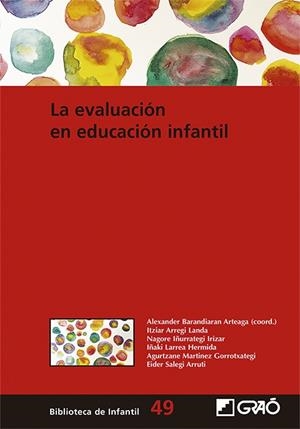 LA EVALUACIÓN EN EDUCACIÓN INFANTIL | 9788418627262 | ARREGI LANDA, ITZIAR/BARANDIARAN ARTEAGA, ALEXANDER/IÑURRATEGI IRIZAR, NAGORE/LARREA HERMIDA, IÑAKI/ | Llibreria La Gralla | Llibreria online de Granollers