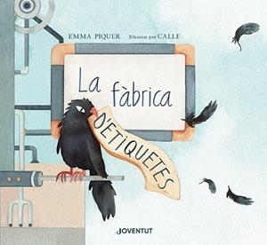 FÀBRICA D'ETIQUETES, LA  | 9788426147240 | PIQUER CARO, EMMA | Llibreria La Gralla | Librería online de Granollers