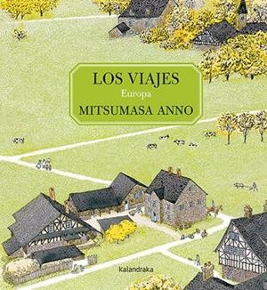 VIAJES, LOS. EUROPA | 9788413430881 | ANNO, MITSUMASA | Llibreria La Gralla | Llibreria online de Granollers