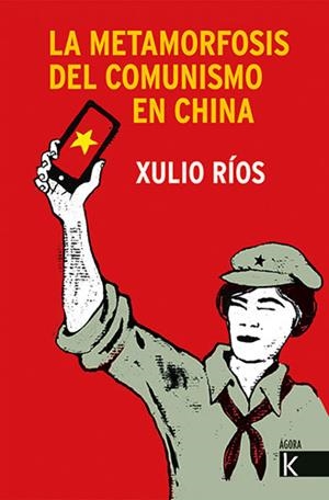 METAMORFOSIS DEL COMUNISMO EN CHINA, LA | 9788416721818 | RÍOS, XULIO | Llibreria La Gralla | Librería online de Granollers