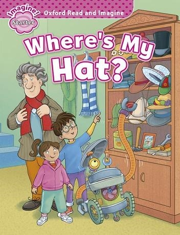 OXFORD READ AND IMAGINE STARTER. WHERE'S MY HAT? | 9780194722407 | SHIPTON, PAUL | Llibreria La Gralla | Llibreria online de Granollers