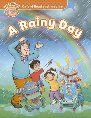 OXFORD READ AND IMAGINE BEGINNER. A RAINY DAY | 9780194722278 | VARIOS AUTORES | Llibreria La Gralla | Librería online de Granollers