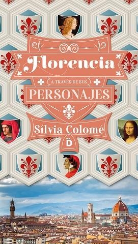 FLORENCIA A TRAVÉS DE SUS PERSONAJES | 9788418011061 | COLOMÉ, SÍLVIA | Llibreria La Gralla | Librería online de Granollers