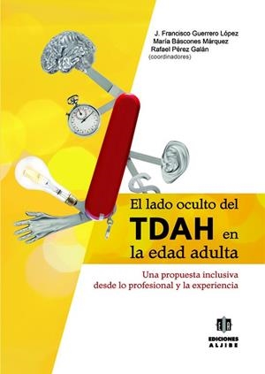 LADO OCULTO DEL TDAH EN LA EDAD ADULTA , EL  | 9788497007924 | VVAA | Llibreria La Gralla | Librería online de Granollers