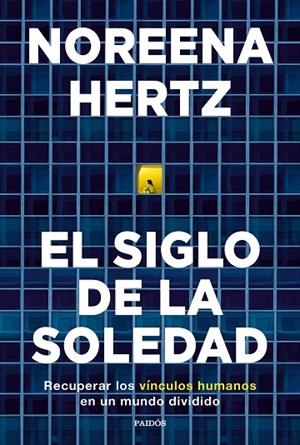 SIGLO DE LA SOLEDAD, EL | 9788449338458 | HERTZ, NOREENA | Llibreria La Gralla | Llibreria online de Granollers