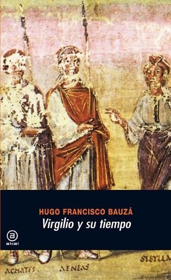 VIRGILIO Y SU TIEMPO | 9788446024019 | BAUZA, HUGO FRANCISCO | Llibreria La Gralla | Librería online de Granollers