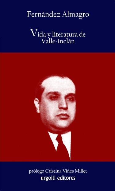 VIDA Y LITERATURA DE RAMON DE VALLE INCLAN | 9788493529000 | FERNANDEZ ALMAGRO, MELCHOR | Llibreria La Gralla | Llibreria online de Granollers