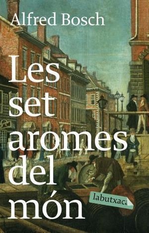 SET AROMES DEL MON, LES (LABUTXACA) | 9788496863781 | BOSCH, ALFRED | Llibreria La Gralla | Librería online de Granollers