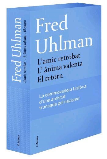 AMIC RETROBAT, L'/L'ANIMA VALENTA/EL RETORN (ESTOIG 3 VOLS.) | 9788466408837 | UHLMAN, FRED | Llibreria La Gralla | Llibreria online de Granollers