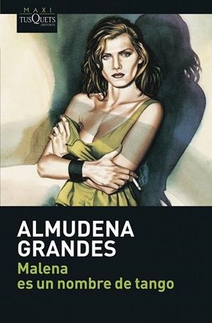 MALENA ES UN NOMBRE DE TANGO (MAXI TUSQUETS 001/3) | 9788483835135 | GRANDES, ALMUDENA | Llibreria La Gralla | Llibreria online de Granollers