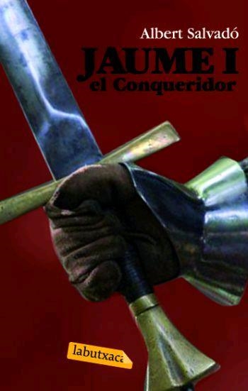JAUME I EL CONQUERIDOR (LABUTXACA) | 9788496863484 | SALVADO, ALBERT | Llibreria La Gralla | Llibreria online de Granollers