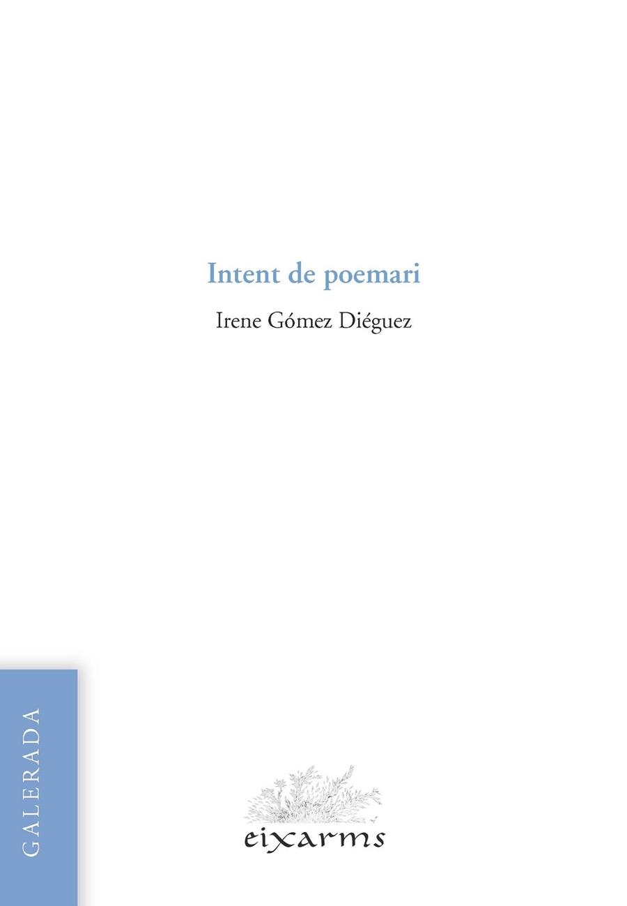 INTENT DE POEMARI | 9788496786998 | GÓMEZ DIÉGUEZ, IRENE | Llibreria La Gralla | Llibreria online de Granollers