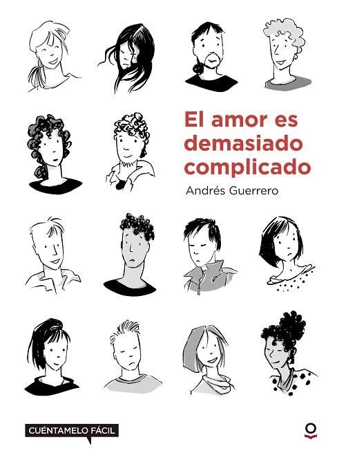 AMOR ES DEMASIADO COMPLICADO. CUÉNTAMELO FÁCIL, EL | 9788491221586 | GUERRERO LIRA, CRISTIAN/GUERRERO, ANDRES | Llibreria La Gralla | Librería online de Granollers