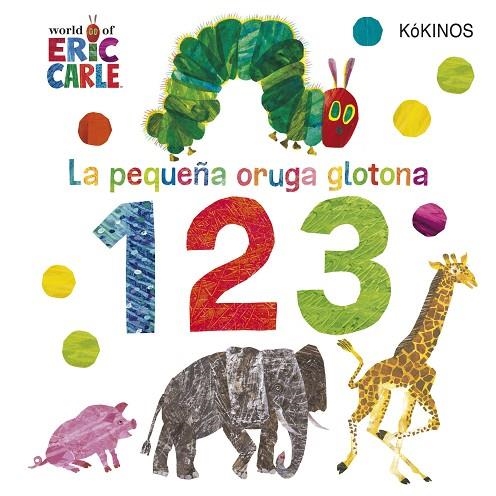 PEQUEÑA ORUGA GLOTONA 1 2 3, LA | 9788417742263 | CARLE, ERIC | Llibreria La Gralla | Llibreria online de Granollers