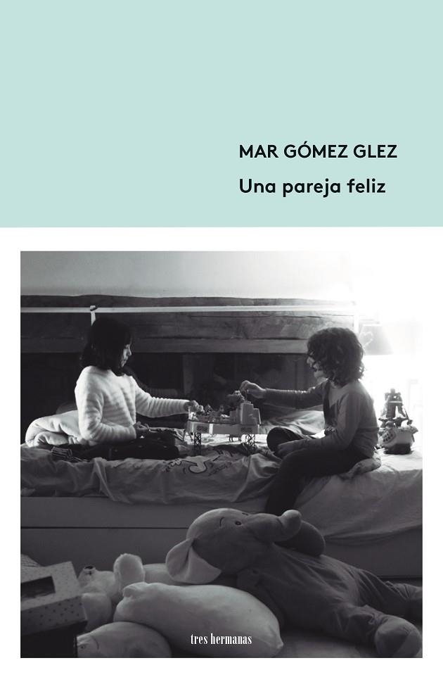 UNA PAREJA FELIZ | 9788412337860 | GOMEZ GLEZ, MAR | Llibreria La Gralla | Llibreria online de Granollers