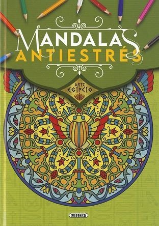 ARTE EGIPCIO. MANDALAS ANTIESTRÉS | 9788467782721 | EDICIONES, SUSAETA | Llibreria La Gralla | Llibreria online de Granollers