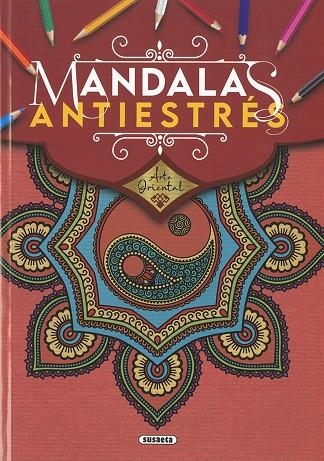 ARTE ORIENTAL. MANDALAS ANTIESTRÉS | 9788467782707 | EDICIONES, SUSAETA | Llibreria La Gralla | Llibreria online de Granollers