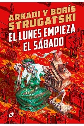 LUNES EMPIEZA EL SÁBADO, LOS | 9788418701108 | STRUGATSKI, ARKADI/ STRUGATSKI, BORIS | Llibreria La Gralla | Llibreria online de Granollers