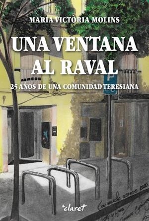 UNA VENTANA AL RAVAL | 9788491363538 | MOLINS I GOMILA, MARIA VICTÒRIA | Llibreria La Gralla | Librería online de Granollers