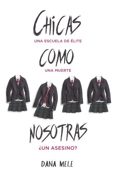 CHICAS COMO NOSOTRAS | 9788496886858 | MELE, DANA | Llibreria La Gralla | Librería online de Granollers