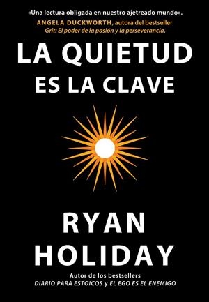 QUIETUD ES LA CLAVE, LA | 9788417963132 | HOLIDAY, RYAN | Llibreria La Gralla | Llibreria online de Granollers
