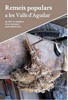 REMEIS POPULARS A LES VALLS D'AGUILAR | 9788461515585 | ALTAMIRAS, JACINT/CASSASSAS, EVA/MONTAÑA, DANI | Llibreria La Gralla | Librería online de Granollers