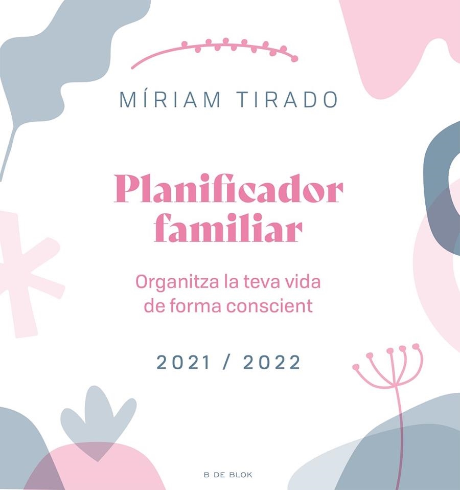 PLANIFICADOR FAMILIAR. ORGANITZA LA TEVA VIDA DE FORMA CONSCIENT | 9788418688027 | TIRADO, MÍRIAM | Llibreria La Gralla | Llibreria online de Granollers