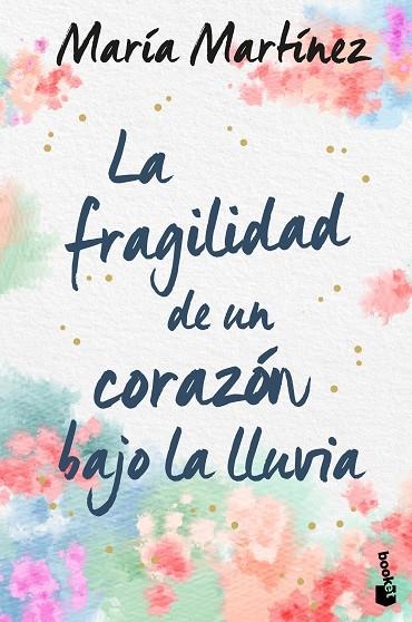 FRAGILIDAD DE UN CORAZÓN BAJO LA LLUVIA, LA (BOLSILLO) | 9788408246619 | MARTÍNEZ, MARÍA | Llibreria La Gralla | Librería online de Granollers