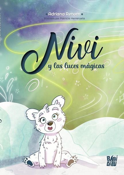 NIVI Y LAS LUCES MÁGICAS | 9788418789489 | RENOM ADRIANA | Llibreria La Gralla | Llibreria online de Granollers