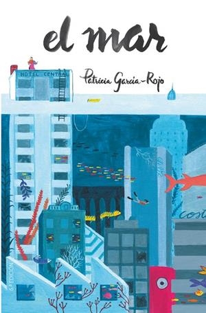 MAR, EL | 9788413922119 | GARCIA-ROJO CANTON, PATRICIA | Llibreria La Gralla | Llibreria online de Granollers