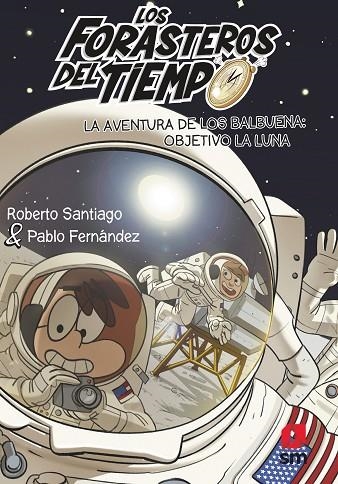 AVENTURA DE LOS BALBUENA, LA: OBJETIVO LA LUNA | 9788413921969 | SANTIAGO, ROBERTO | Llibreria La Gralla | Librería online de Granollers