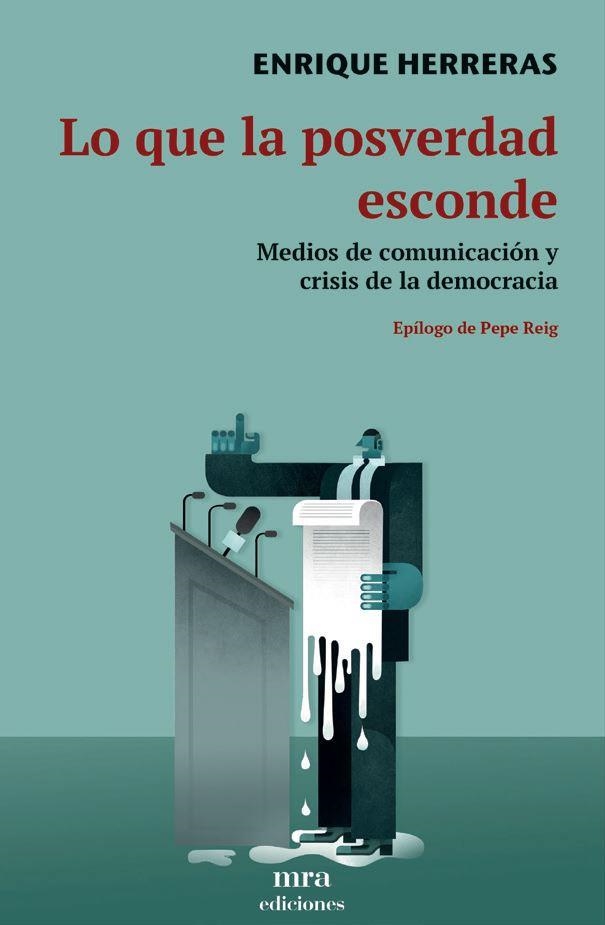 LO QUE LA POSVERDAD ESCONDE | 9788496504417 | HERRERAS, ENRIQUE | Llibreria La Gralla | Llibreria online de Granollers