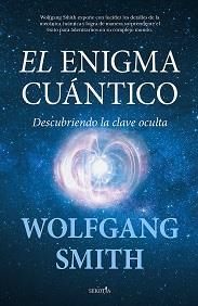 ENIGMA CUÁNTICO, EL | 9788418709890 | SMITH, WOLFGANG | Llibreria La Gralla | Llibreria online de Granollers