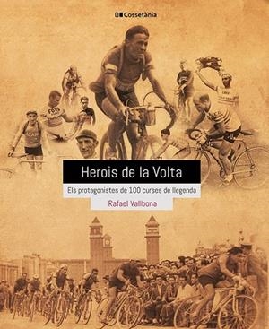 HEROIS DE LA VOLTA | 9788413560656 | VALLBONA SALLENT, RAFAEL | Llibreria La Gralla | Librería online de Granollers