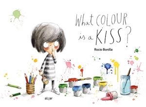 WHAT COLOUR IS A KISS? | 9788491425052 | BONILLA, ROCIO | Llibreria La Gralla | Llibreria online de Granollers