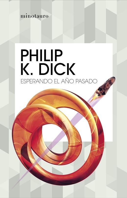 ESPERANDO EL AÑO PASADO | 9788445007426 | DICK, PHILIP K. | Llibreria La Gralla | Librería online de Granollers