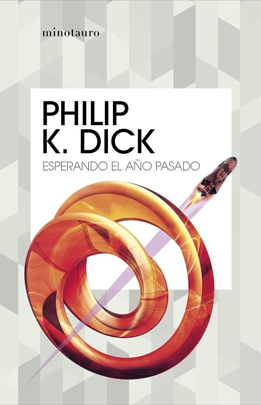 ESPERANDO EL AÑO PASADO | 9788445007426 | DICK, PHILIP K. | Llibreria La Gralla | Llibreria online de Granollers