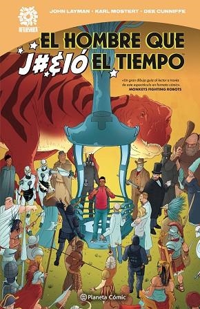 HOMBRE QUE J#%IÓ EL TIEMPO, EL | 9788413417028 | LAYMAN, JOHN/MOSTERT, KARL | Llibreria La Gralla | Llibreria online de Granollers