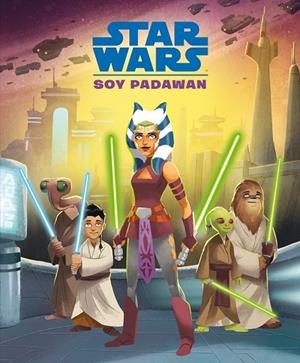 STAR WARS. SOY PADAWAN | 9788408244677 | STAR WARS | Llibreria La Gralla | Librería online de Granollers