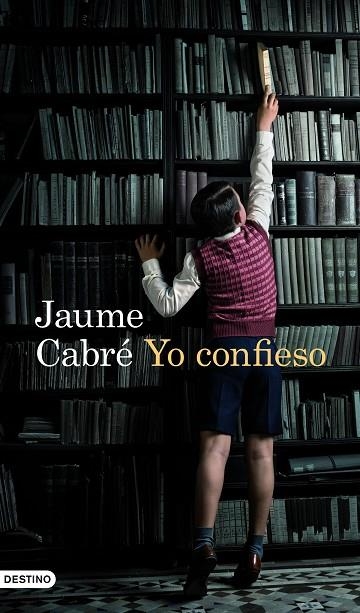 YO CONFIESO | 9788423359837 | CABRÉ, JAUME | Llibreria La Gralla | Llibreria online de Granollers