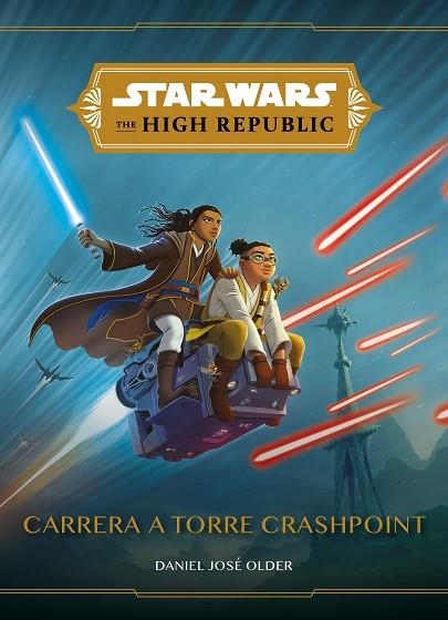 STAR WARS. THE HIGH REPUBLIC. CARRERA A TORRE CRASHPOINT | 9788408244660 | STAR WARS | Llibreria La Gralla | Librería online de Granollers