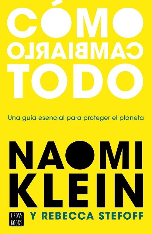 CÓMO CAMBIARLO TODO | 9788408245537 | KLEIN, NAOMI/STEFOFF, REBECCA | Llibreria La Gralla | Librería online de Granollers